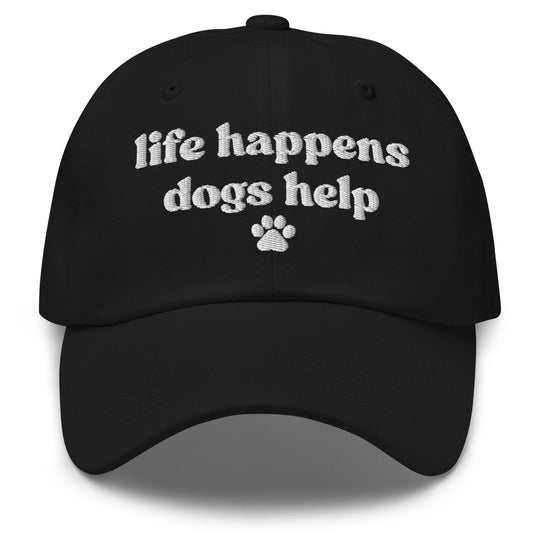 Life Happens Dogs Help Cap - Hi Doggi
