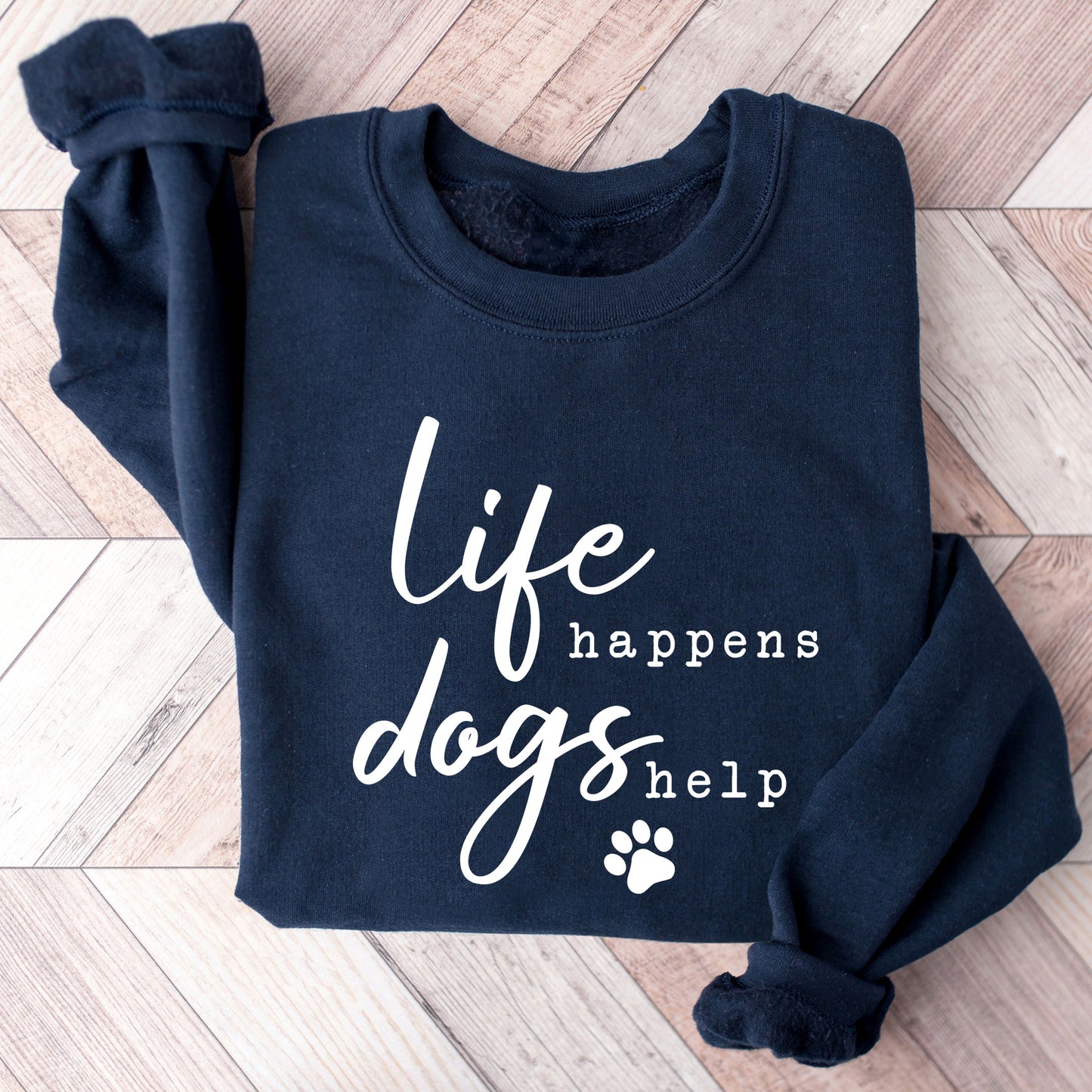 life happens dogs help sweatshirt