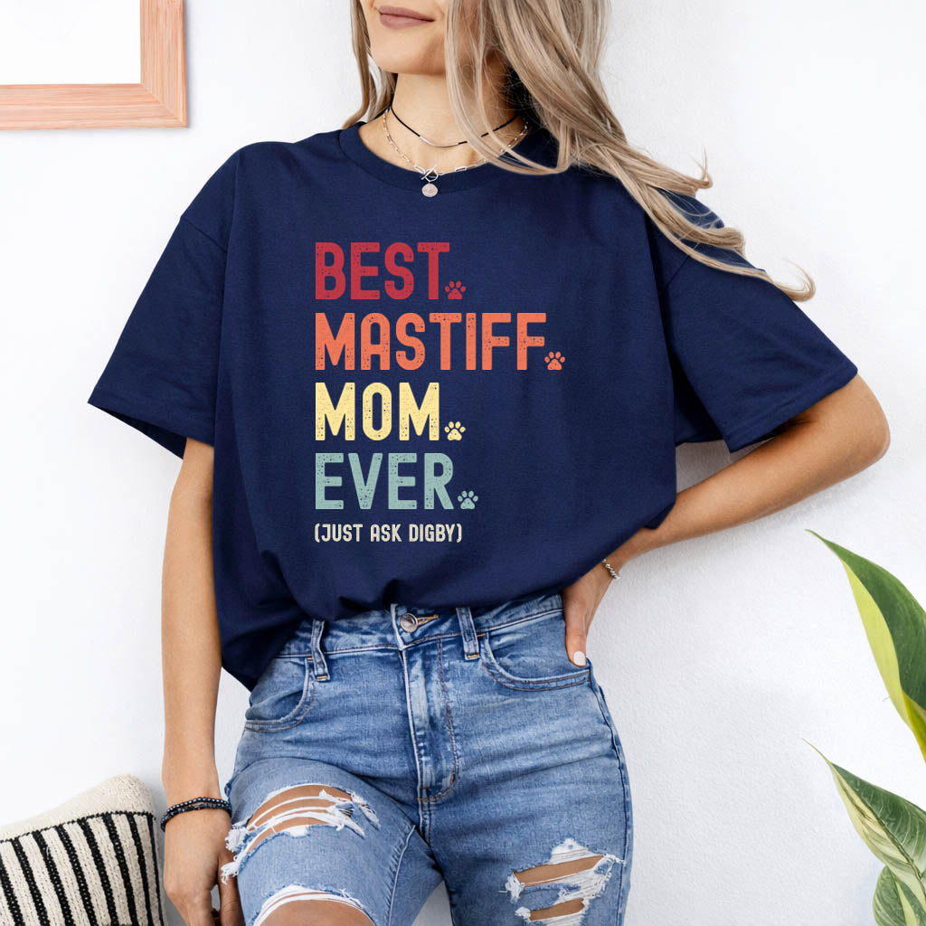 Mastiff Mom Just Ask Shirt