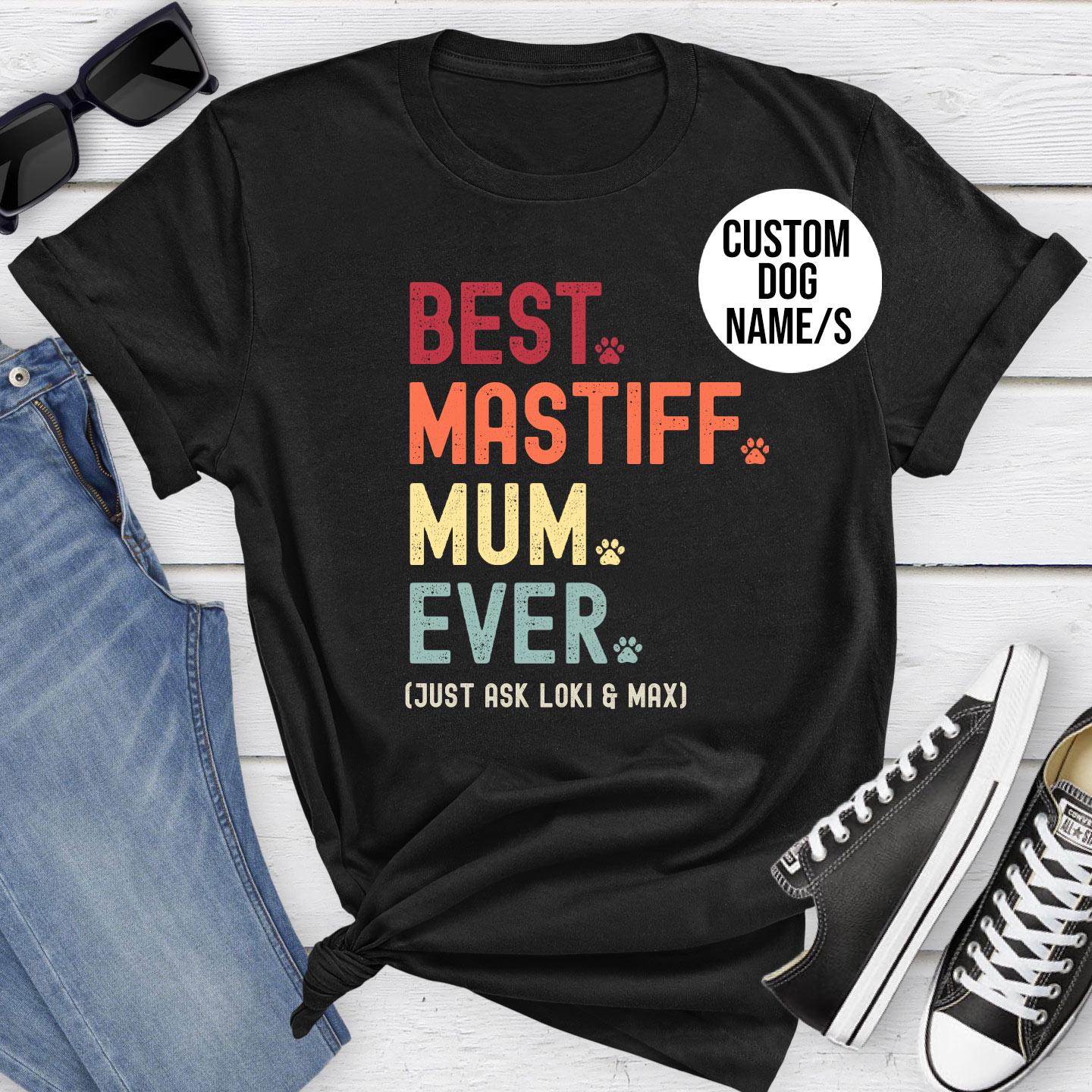 Mastiff Mum Just Ask Shirt