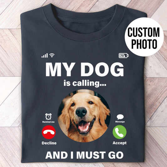 My Dog Is Calling Shirt - Hi Doggi
