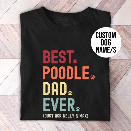 Poodle Dad Just Ask Shirt - Hi Doggi