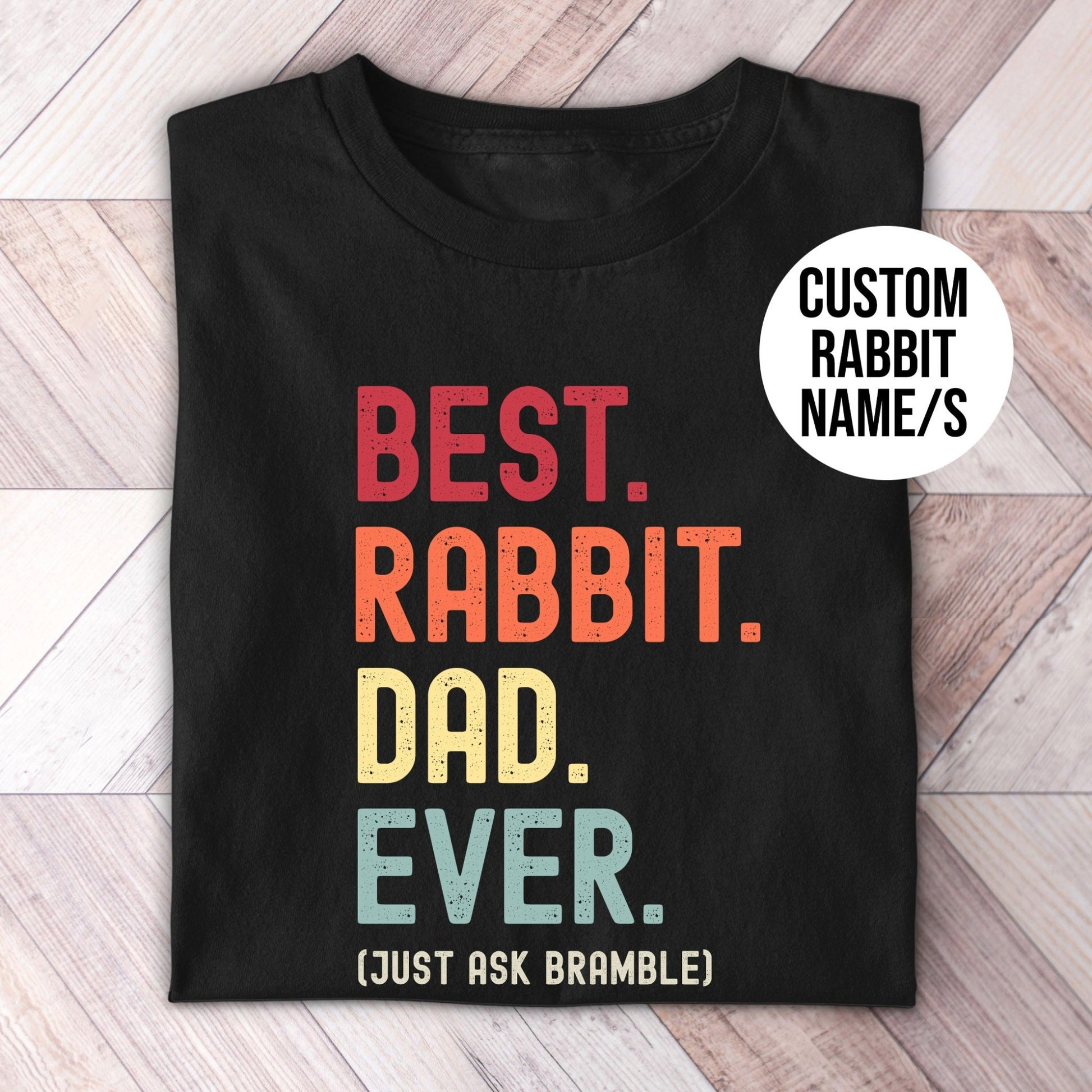Rabbit Dad Just Ask Shirt - Hi Doggi