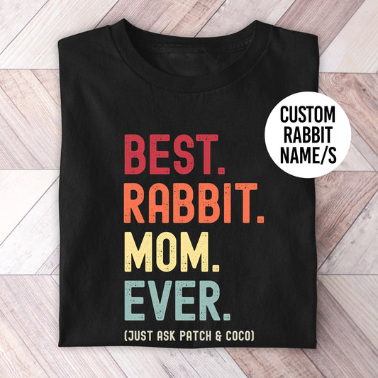 Rabbit Mom Just Ask Shirt