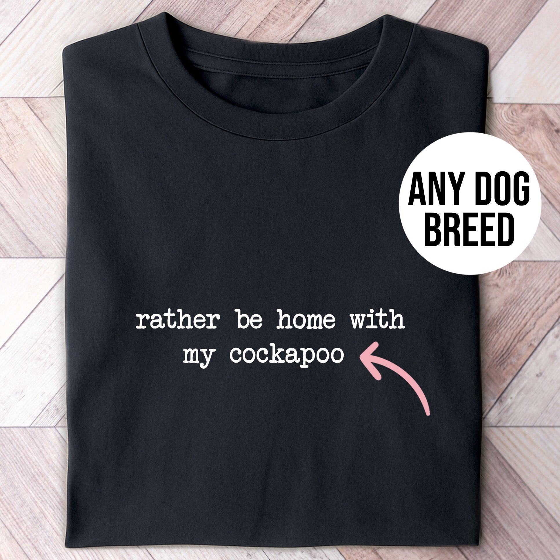 Rather Be Home With My Dog Breed Shirt - Hi Doggi