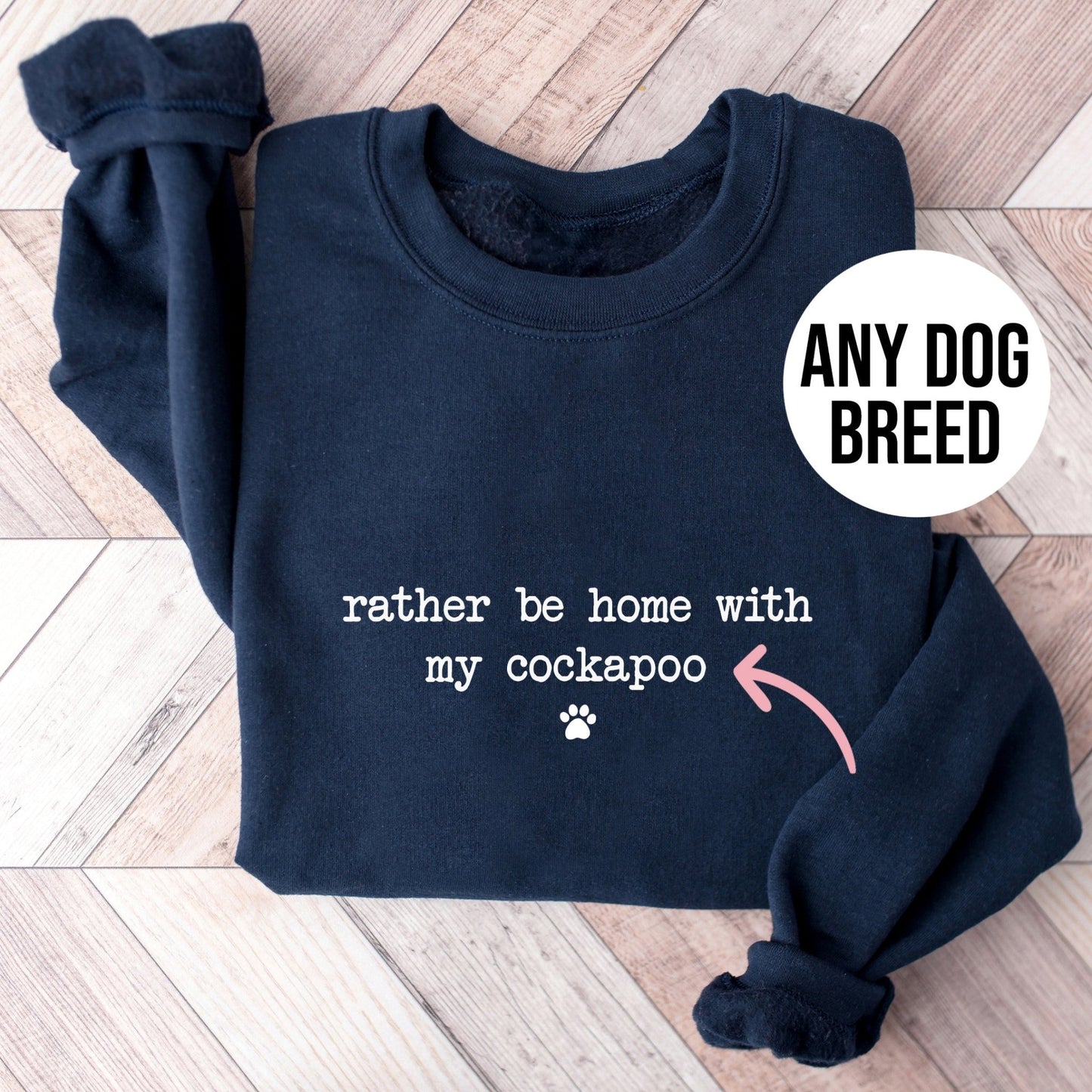 Rather By Home With My Dog Breed Sweatshirt - Hi Doggi