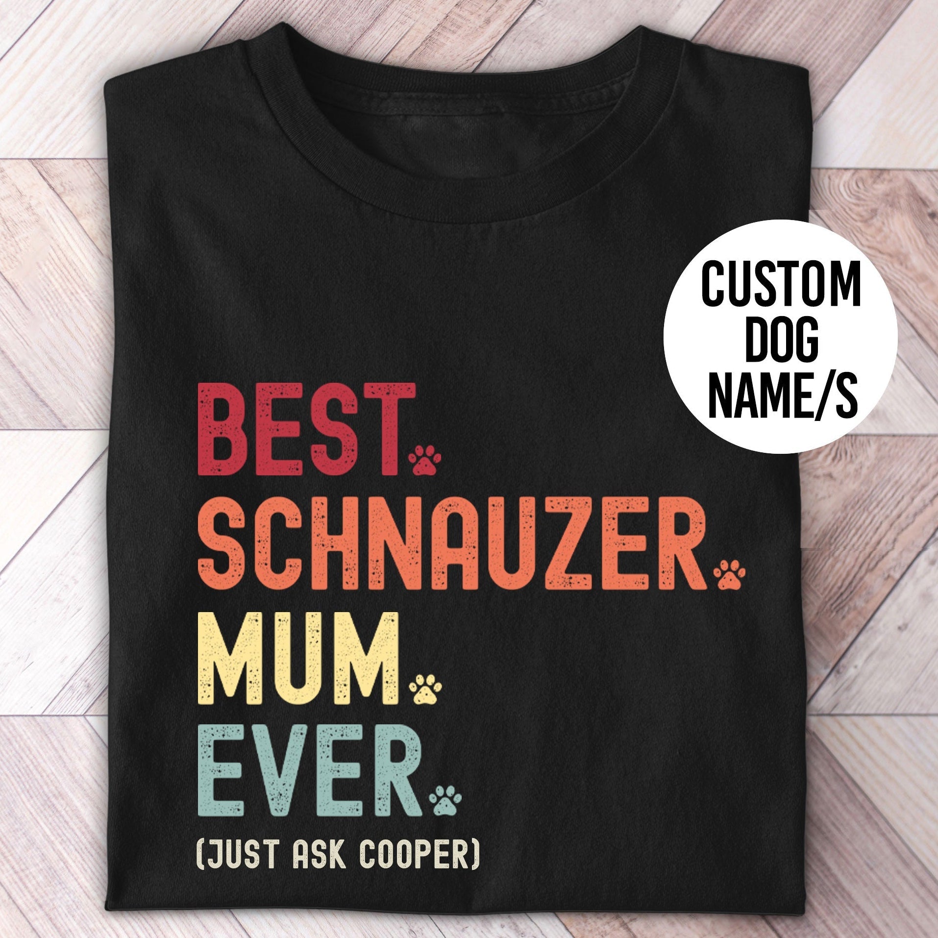 Schnauzer Mum Just Ask Shirt - Hi Doggi