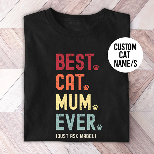 Cat Mum Just Ask Shirt