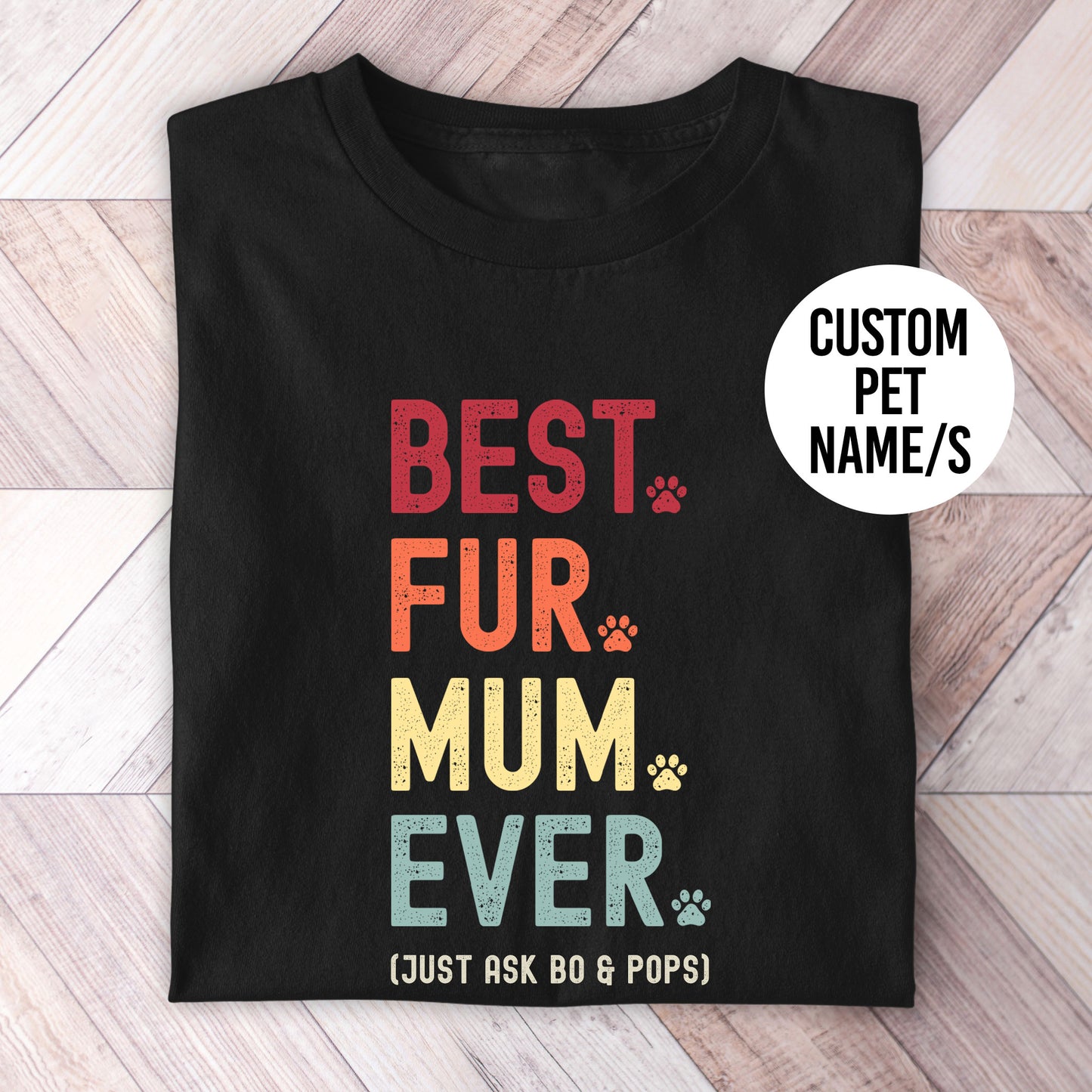 Fur Mum Just Ask Shirt