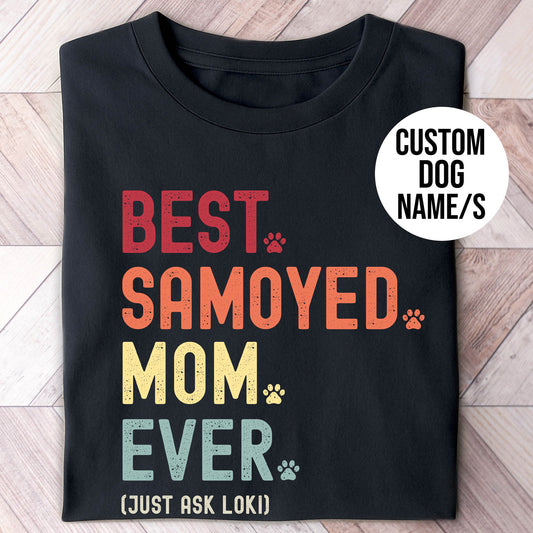 Samoyed Mom Just Ask Shirt