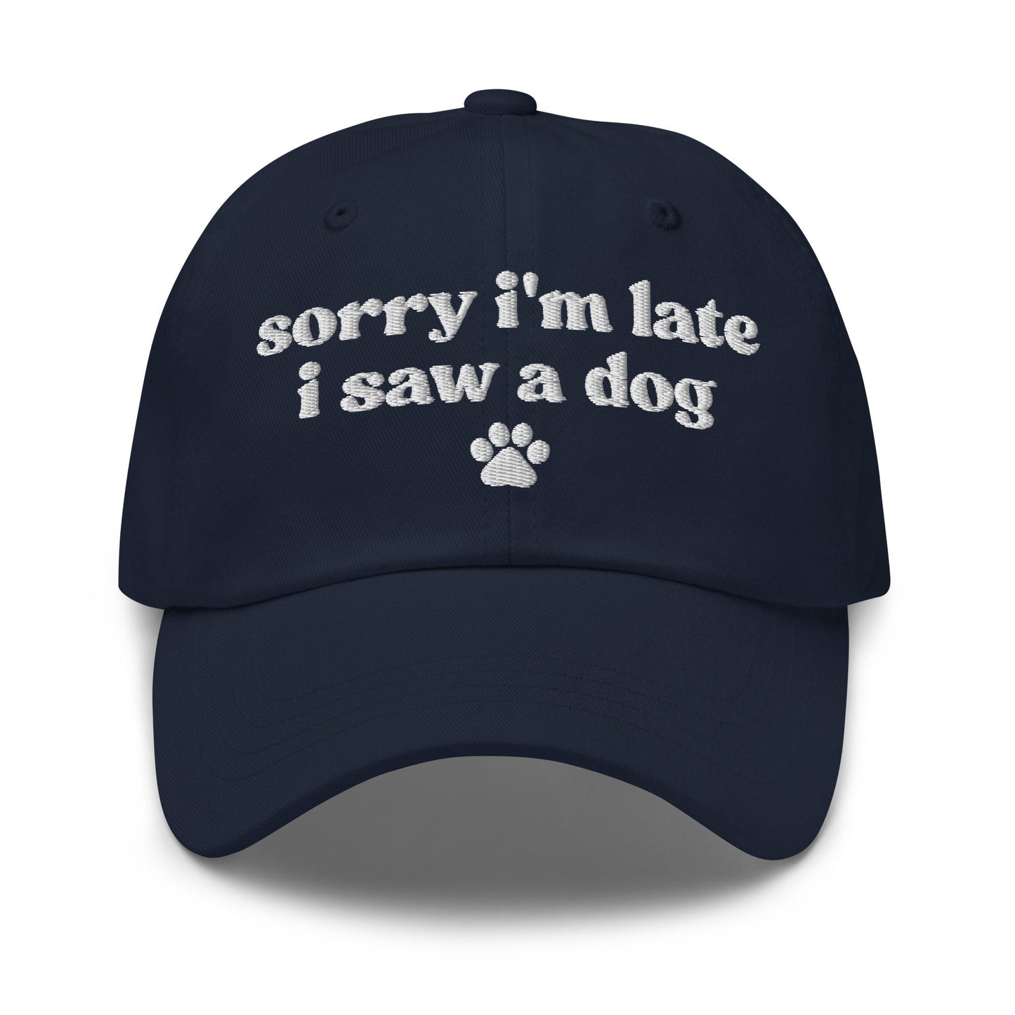 Sorry I'm Late, I Saw A Dog Cap - Hi Doggi