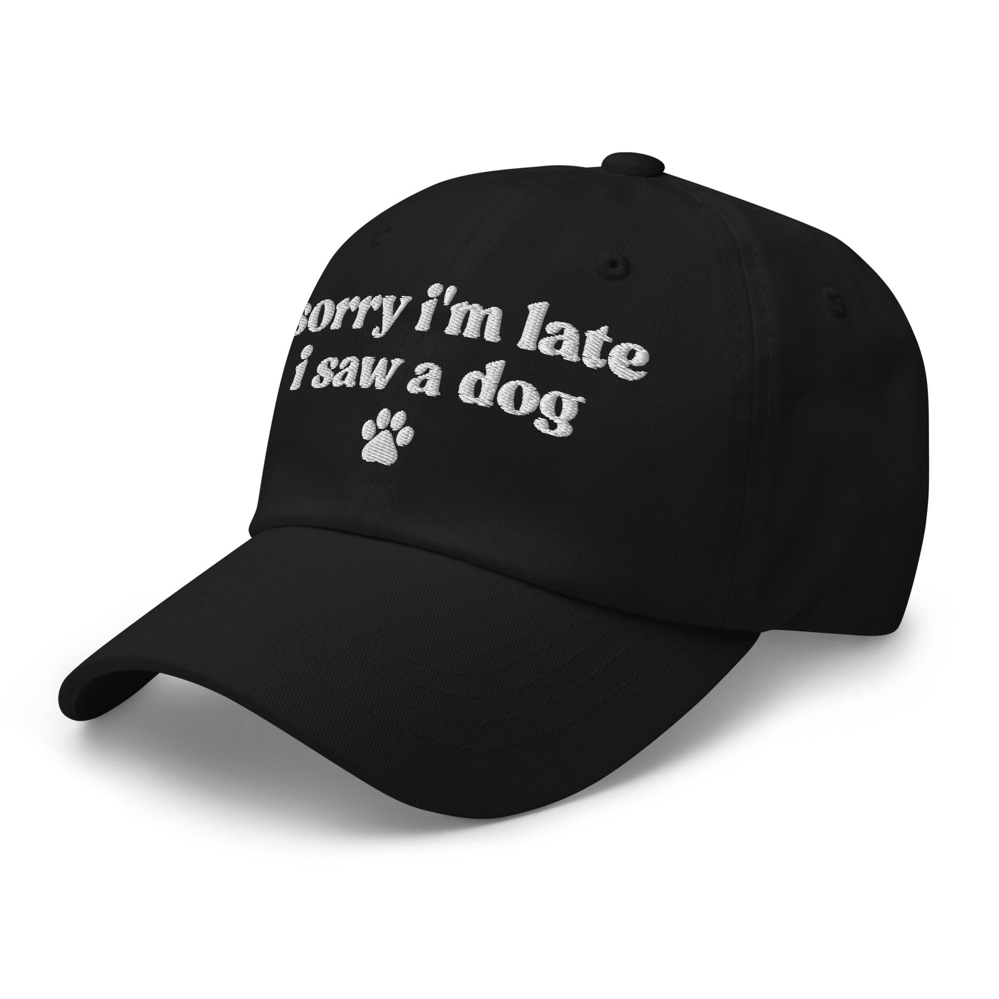 Sorry I'm Late, I Saw A Dog Cap - Hi Doggi