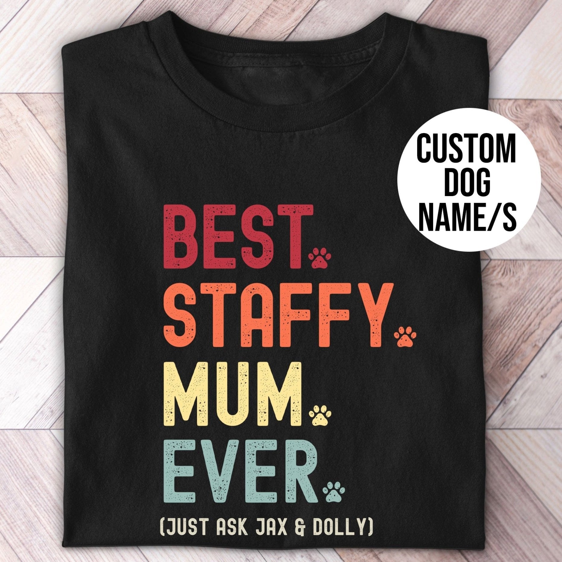 Staffy Mum Just Ask Shirt - Hi Doggi