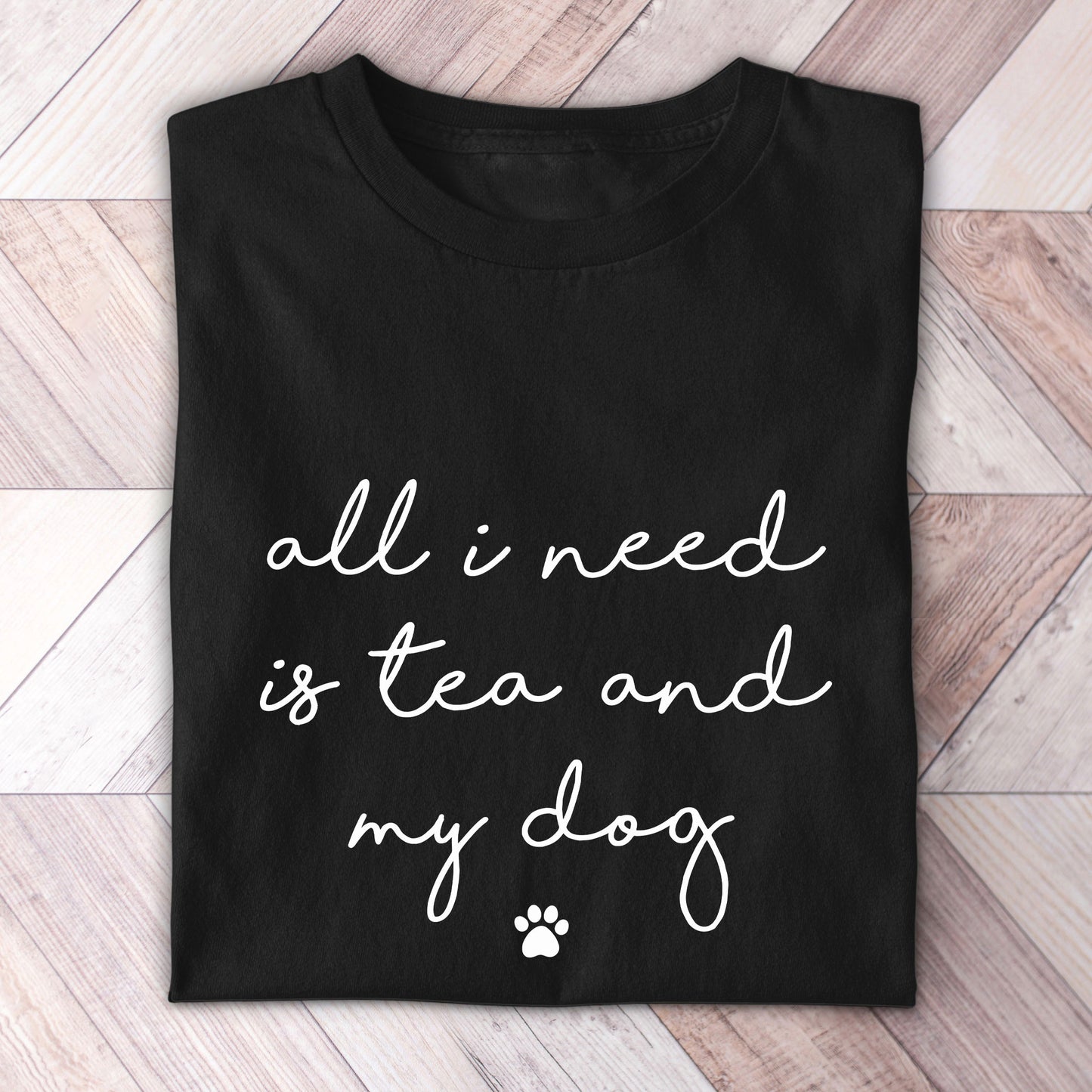 Tea and My Dog Shirt