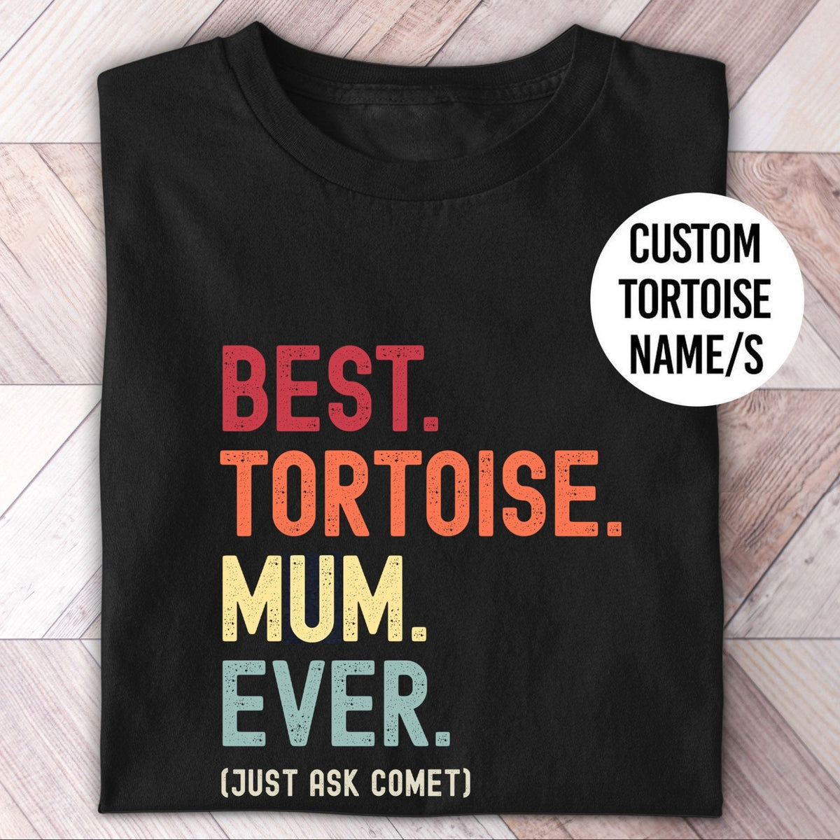 Tortoise Mum t-shirt with custom tortoise name