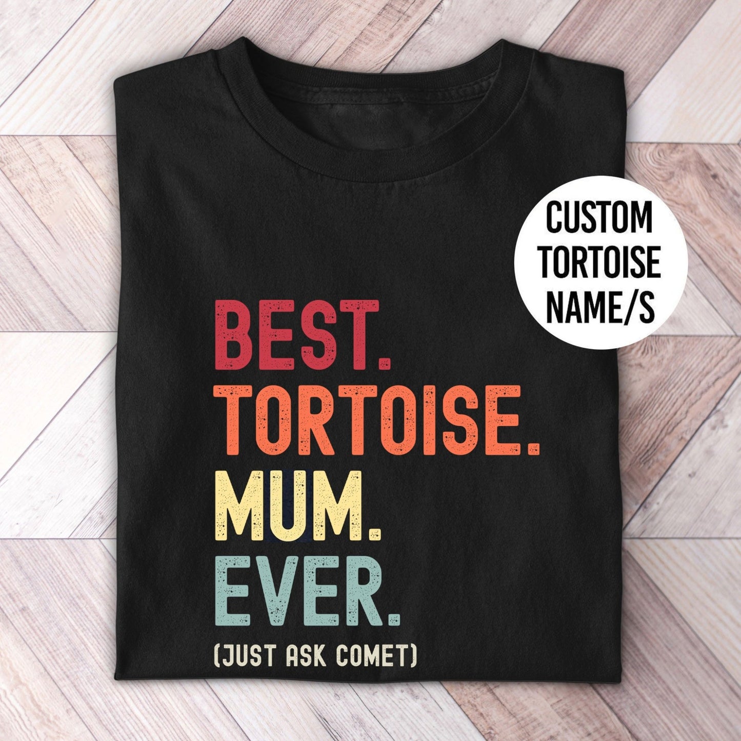 Tortoise Mum Just Ask Shirt - Hi Doggi