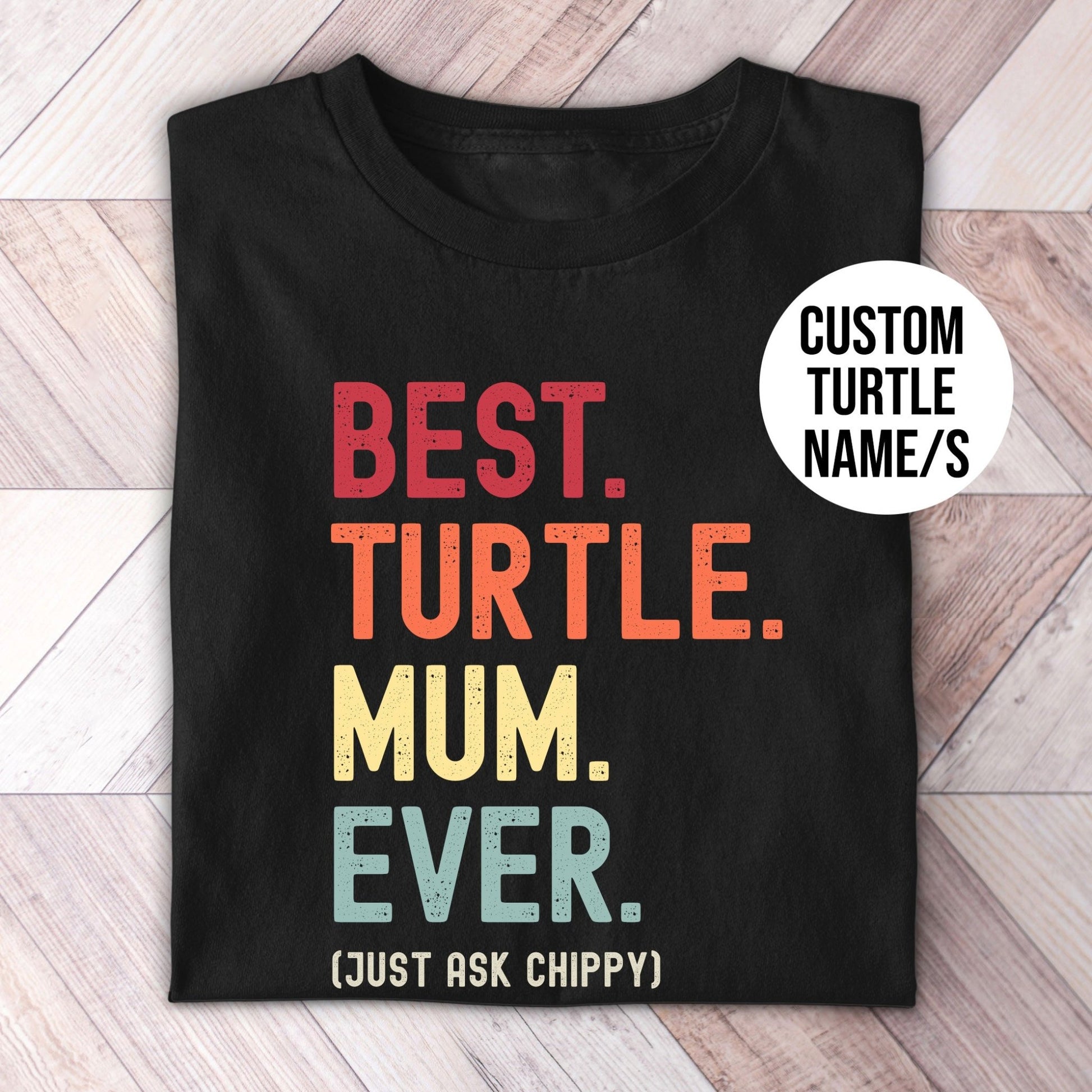 Turtle Mum Just Ask Shirt - Hi Doggi