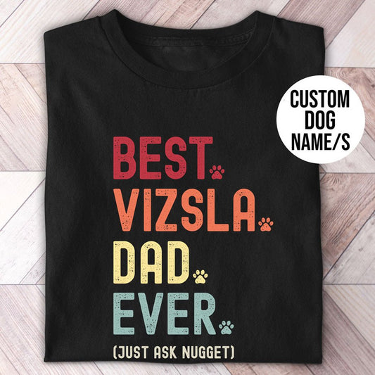 Vizsla Dad Just Ask Shirt - Hi Doggi