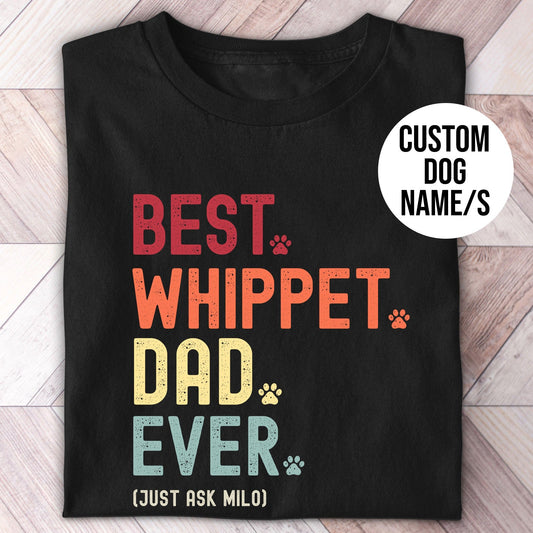 Whippet Dad Just Ask Shirt - Hi Doggi